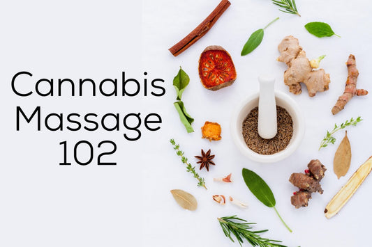Cannabis Massage 102